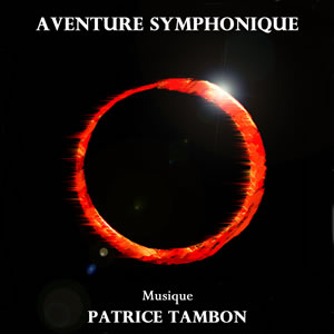 Album Aventure Symphonique de Patrice Tambon